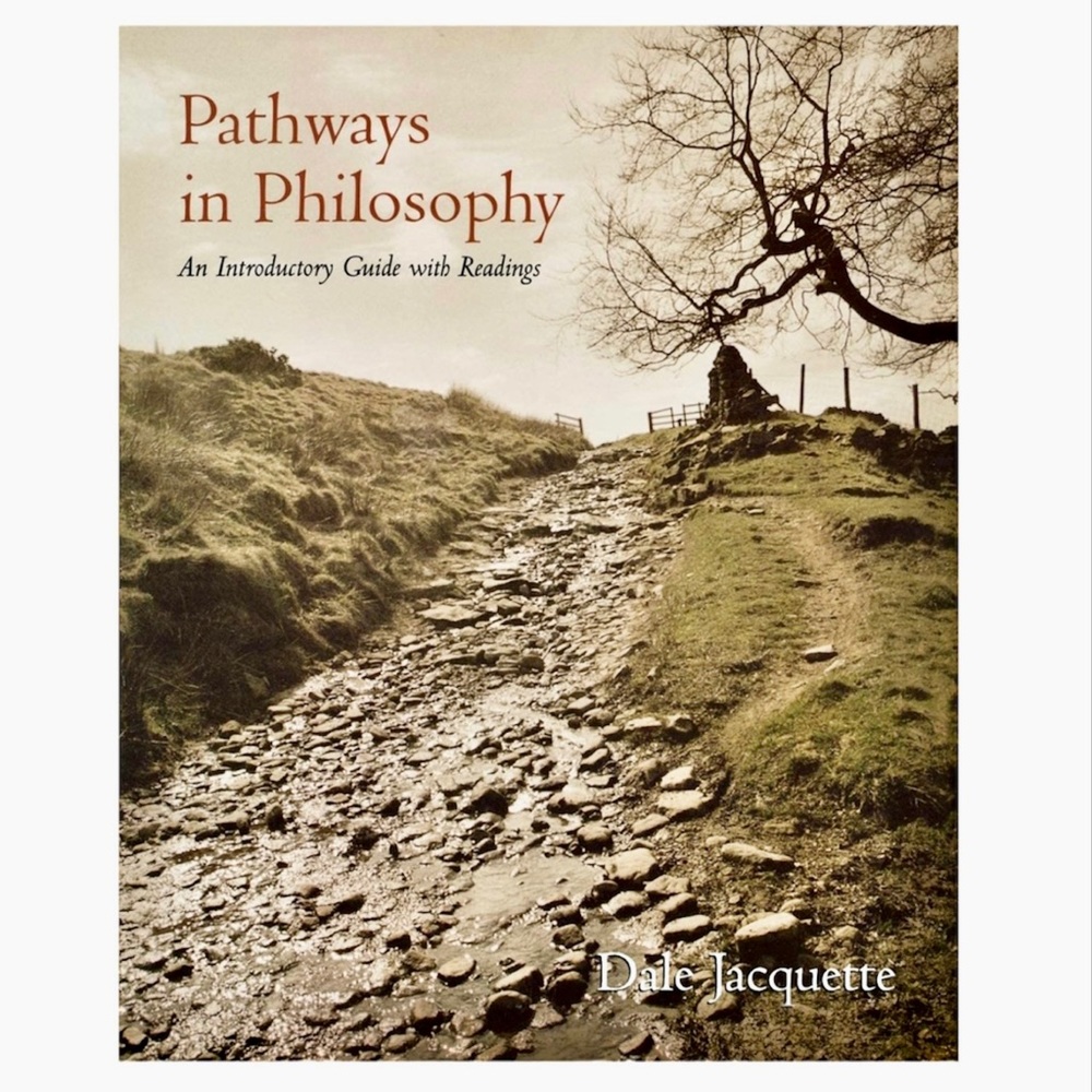 🌸$10 Pathways in Philosophy: An Introductory Guide by Dale Jacquettep